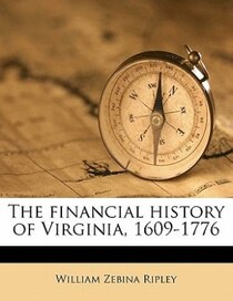 The Financial History Of Virginia, 1609-1776