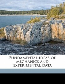 Fundamental Ideas Of Mechanics And Experimental Data