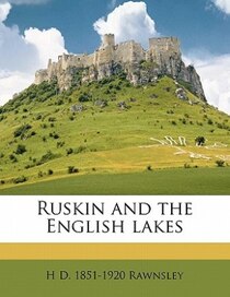 Ruskin And The English Lakes