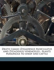 Death Camas (zygadenus Paniculatus And Zygadenus Venenosus)