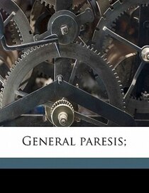 General Paresis;
