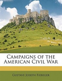Campaigns Of The American Civil War