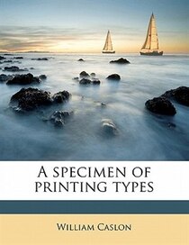 A Specimen Of Printing Types