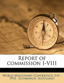 Report Of Commission I-viii