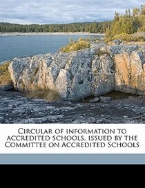 Circular Of Information To Accredited Schools, Issued By The Committee On Accredited Schools