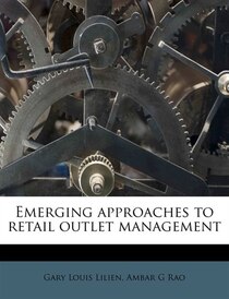 Emerging Approaches To Retail Outlet Management