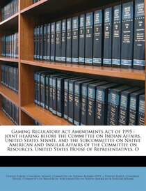 Gaming Regulatory Act Amendments Act Of 1995