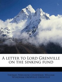 A Letter To Lord Grenville On The Sinking Fund