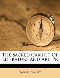 The Sacred Cabinet Of Literature And Art. Pr