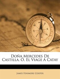 Doña Mercedes De Castilla, Ó, El Viage A Catay