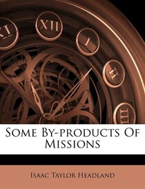 Some By-products Of Missions