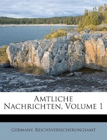 Amtliche Nachrichten, Volume 1