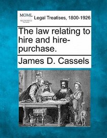 The Law Relating To Hire And Hire-purchase.