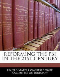 Reforming The Fbi In The 21st Century