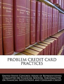 Problem Credit Card Practices