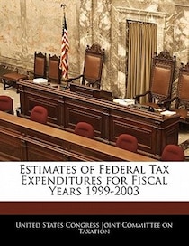 Estimates Of Federal Tax Expenditures For Fiscal Years 1999-2003