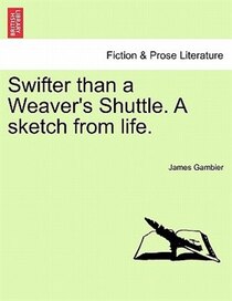 Swifter Than A Weaver
