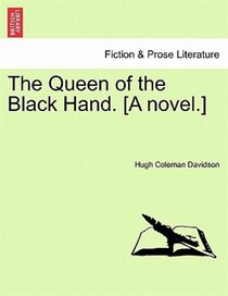 The Queen Of The Black Hand. [a Novel.]