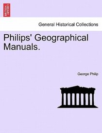 Philips'' Geographical Manuals.