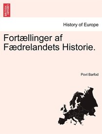 Fortællinger Af Fædrelandets Historie.