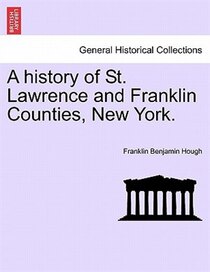 A History Of St. Lawrence And Franklin Counties, New York.