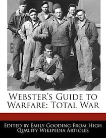 Webster''s Guide To Warfare