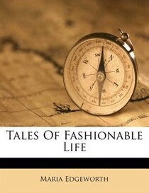 Tales Of Fashionable Life