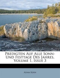 Predigten Auf Alle Sonn- Und Festtage Des Jahres, Volume 1, Issue 3