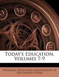 Today''s Education, Volumes 7-9