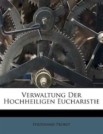 Verwaltung Der Hochheiligen Eucharistie