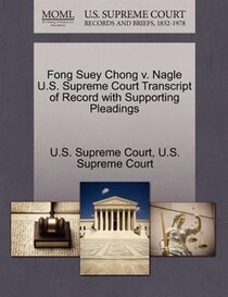 Fong Suey Chong V. Nagle U.s. Supreme Court Transcript Of Record With Supporting Pleadings