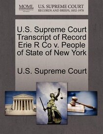 U.s. Supreme Court Transcript Of Record Erie R Co V. People Of State Of New York