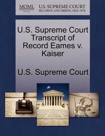 U.s. Supreme Court Transcript Of Record Eames V. Kaiser