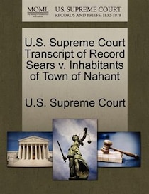 U.s. Supreme Court Transcript Of Record Sears V. Inhabitants Of Town Of Nahant