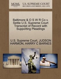 Baltimore & O S W R Co V. Settle U.s. Supreme Court Transcript Of Record With Supporting Pleadings