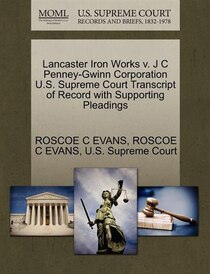 Lancaster Iron Works V. J C Penney-gwinn Corporation U.s. Supreme Court Transcript Of Record With Supporting Pleadings