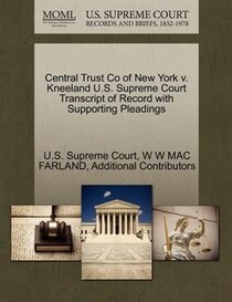 Central Trust Co Of New York V. Kneeland U.s. Supreme Court Transcript Of Record With Supporting Pleadings