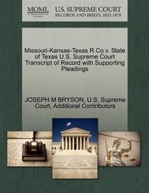 Missouri-kansas-texas R Co V. State Of Texas U.s. Supreme Court Transcript Of Record With Supporting Pleadings