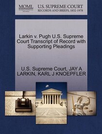 Larkin V. Pugh U.s. Supreme Court Transcript Of Record With Supporting Pleadings