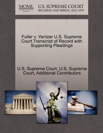 Fuller V. Yentzer U.s. Supreme Court Transcript Of Record With Supporting Pleadings