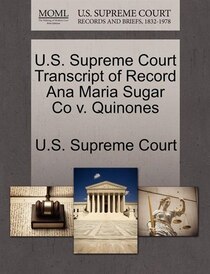 U.s. Supreme Court Transcript Of Record Ana Maria Sugar Co V. Quinones