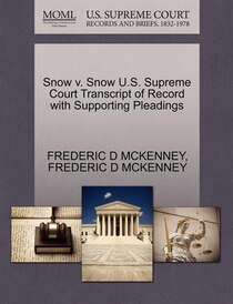 Snow V. Snow U.s. Supreme Court Transcript Of Record With Supporting Pleadings