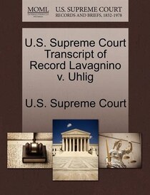 U.s. Supreme Court Transcript Of Record Lavagnino V. Uhlig