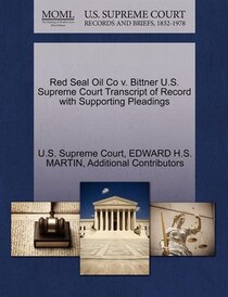 Red Seal Oil Co V. Bittner U.s. Supreme Court Transcript Of Record With Supporting Pleadings