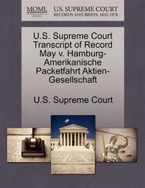 U.s. Supreme Court Transcript Of Record May V. Hamburg-amerikanische Packetfahrt Aktien-gesellschaft