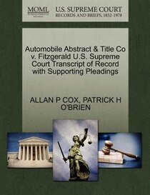 Automobile Abstract & Title Co V. Fitzgerald U.s. Supreme Court Transcript Of Record With Supporting Pleadings