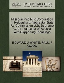 Missouri Pac R R Corporation In Nebraska V. Nebraska State Ry Commission U.s. Supreme Court Transcript Of Record With Supporting Pleadings