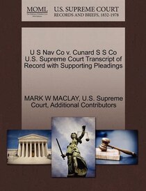 U S Nav Co V. Cunard S S Co U.s. Supreme Court Transcript Of Record With Supporting Pleadings