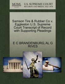 Samson Tire & Rubber Co V. Eggleston U.s. Supreme Court Transcript Of Record With Supporting Pleadings