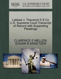 Labbee V. Thavenot S S Co U.s. Supreme Court Transcript Of Record With Supporting Pleadings